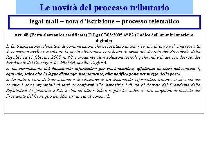 Le novità del processo tributario legal mail – nota d’iscrizione – processo telematico Art.