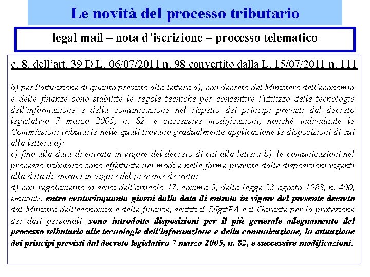 Le novità del processo tributario legal mail – nota d’iscrizione – processo telematico c.