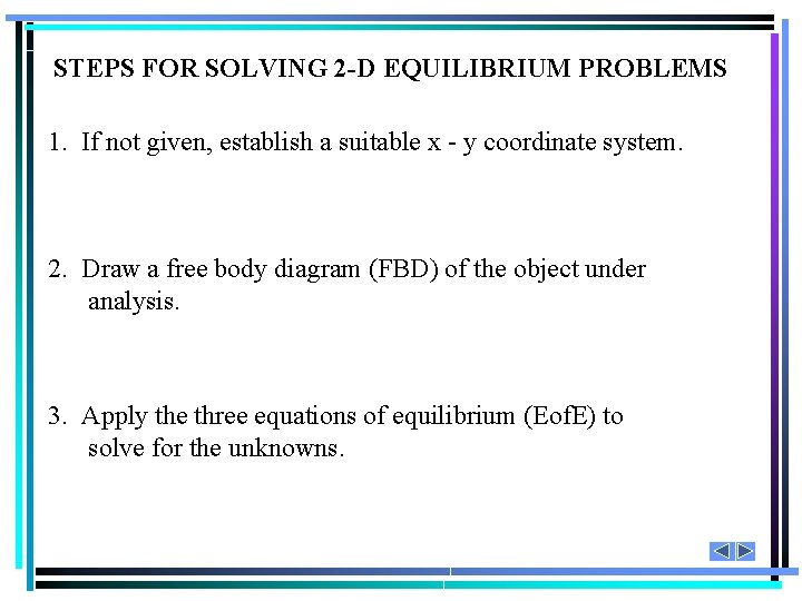 EQUATIONS OF EQUILIBRIUM TWO AND THREEFORCE MEMEBERS Todays