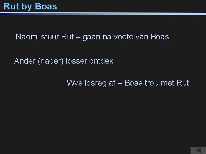 Rut by Boas Naomi stuur Rut – gaan na voete van Boas Ander (nader)