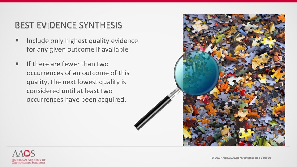 BEST EVIDENCE SYNTHESIS § Include only highest quality evidence for any given outcome if