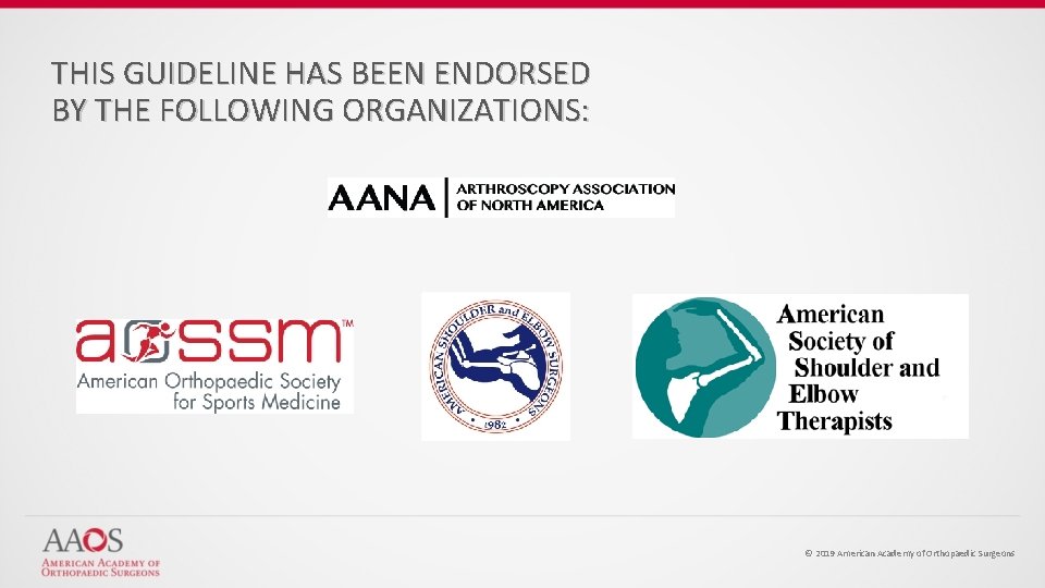 THIS GUIDELINE HAS BEEN ENDORSED BY THE FOLLOWING ORGANIZATIONS: © 2019 American Academy of