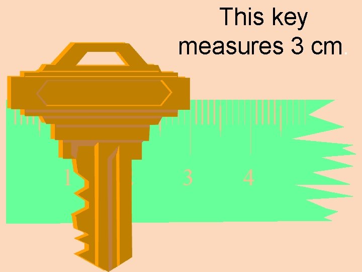This key measures 3 cm. 1 2 3 4 