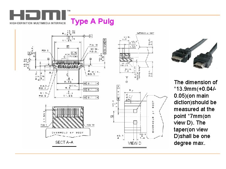Type A Pulg The dimension of *13. 9 mm(+0. 04/0. 05)(on main diction)should be