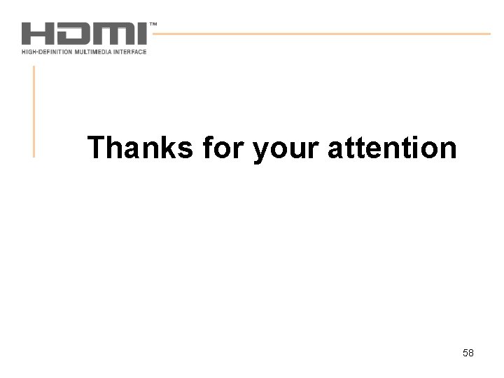 Thanks for your attention 58 
