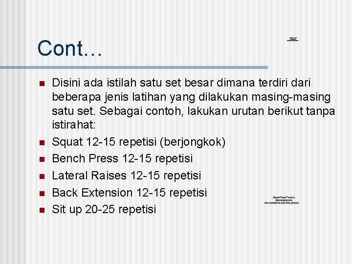 Cont… n n n Disini ada istilah satu set besar dimana terdiri dari beberapa