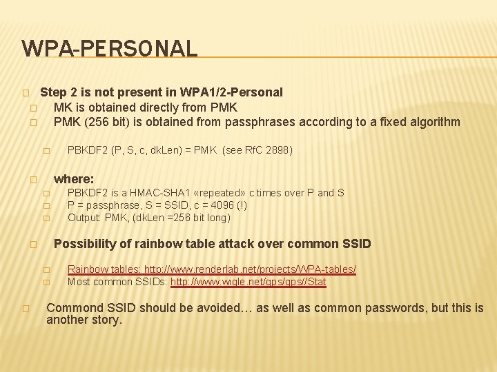 WPA-PERSONAL Step 2 is not present in WPA 1/2 -Personal � MK is obtained WPA-PERSONAL Step 2 is not present in WPA 1/2 -Personal � MK is obtained