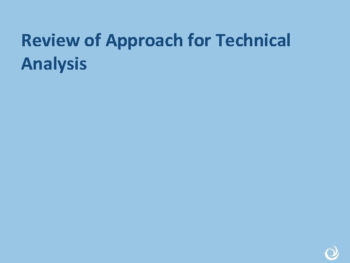 Review of Approach for Technical Analysis 