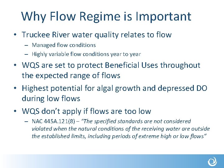 Why Flow Regime is Important • Truckee River water quality relates to flow –