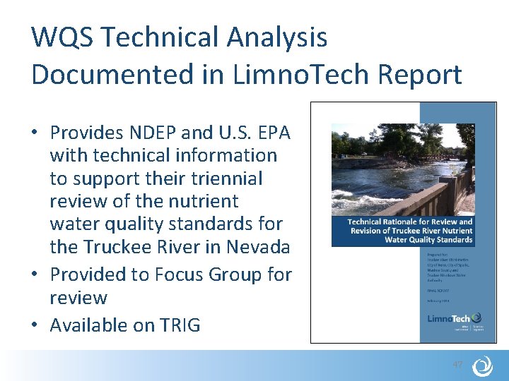 WQS Technical Analysis Documented in Limno. Tech Report • Provides NDEP and U. S.