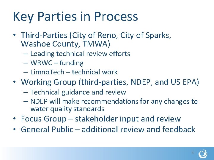 Key Parties in Process • Third-Parties (City of Reno, City of Sparks, Washoe County,