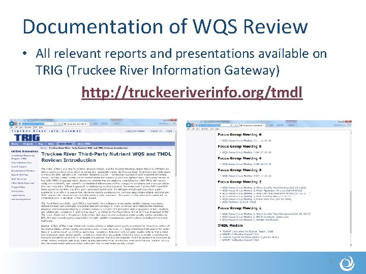 Documentation of WQS Review • All relevant reports and presentations available on TRIG (Truckee