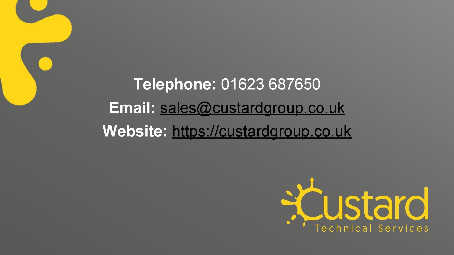 Telephone: 01623 687650 Email: sales@custardgroup. co. uk Website: https: //custardgroup. co. uk Telephone: 01623 687650 Email: sales@custardgroup. co. uk Website: https: //custardgroup. co. uk