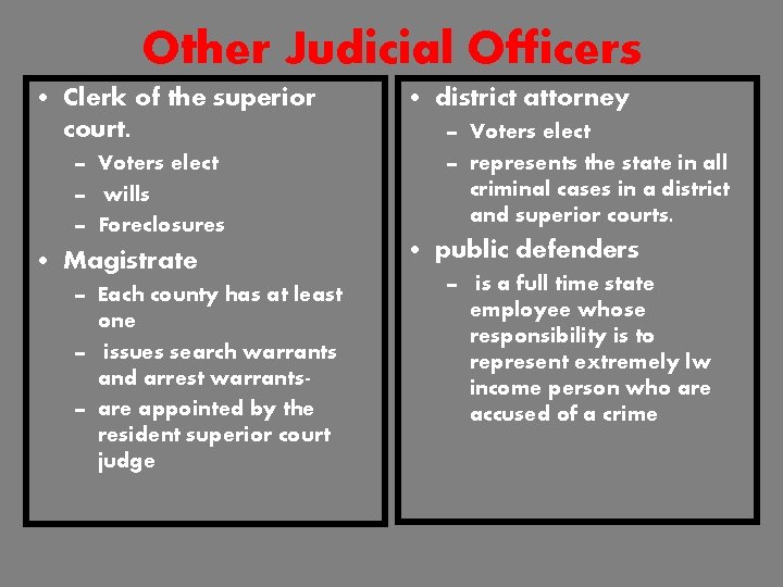 Other Judicial Officers • Clerk of the superior court. – Voters elect – wills