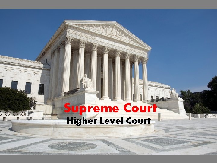 Supreme Court Higher Level Court 