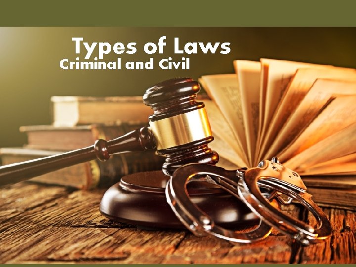 Types of Laws Criminal and Civil 