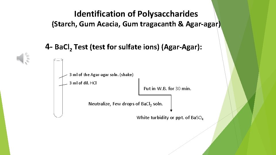 Identification of Polysaccharides (Starch, Gum Acacia, Gum tragacanth & Agar-agar) 4 - Ba. Cl