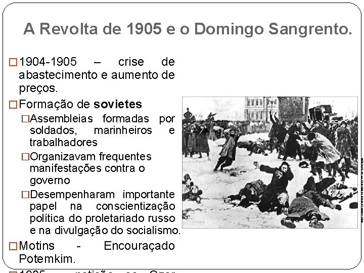 A Revolta de 1905 e o Domingo Sangrento. � 1904 -1905 – crise de