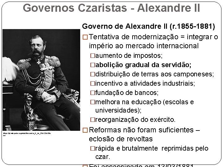 Governos Czaristas - Alexandre II Governo de Alexandre II (r. 1855 -1881) � Tentativa