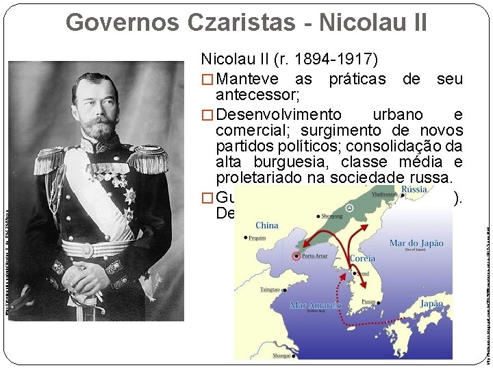 Nicolau II (r. 1894 -1917) � Manteve as práticas de seu antecessor; � Desenvolvimento