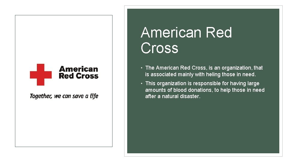 American Red Cross • The American Red Cross, is an organization, that is associated