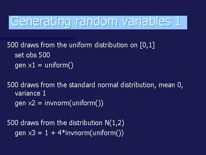 Generating random variables 1 500 draws from the uniform distribution on [0, 1] set
