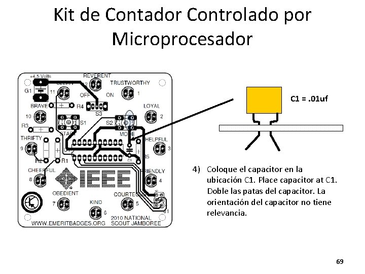 Kit de Contador Controlado por Microprocesador C 1 =. 01 uf 4) Coloque el