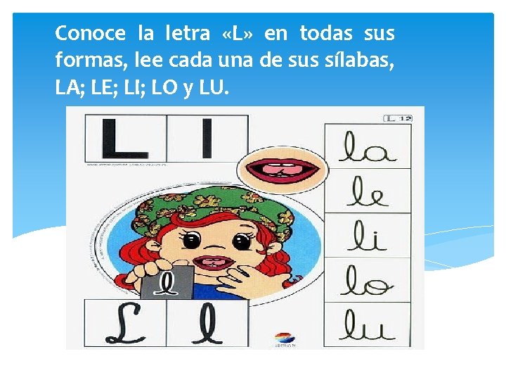 Conoce la letra «L» en todas sus formas, lee cada una de sus sílabas,