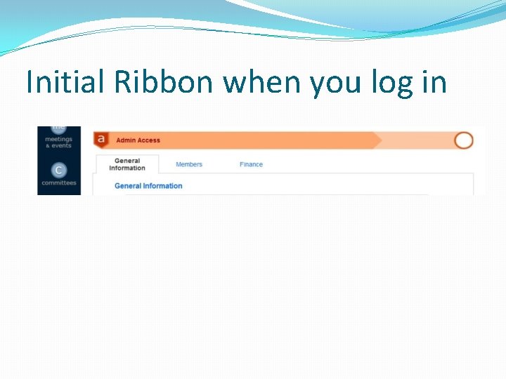 Initial Ribbon when you log in 