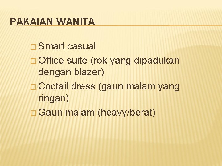 PAKAIAN WANITA � Smart casual � Office suite (rok yang dipadukan dengan blazer) � PAKAIAN WANITA � Smart casual � Office suite (rok yang dipadukan dengan blazer) �