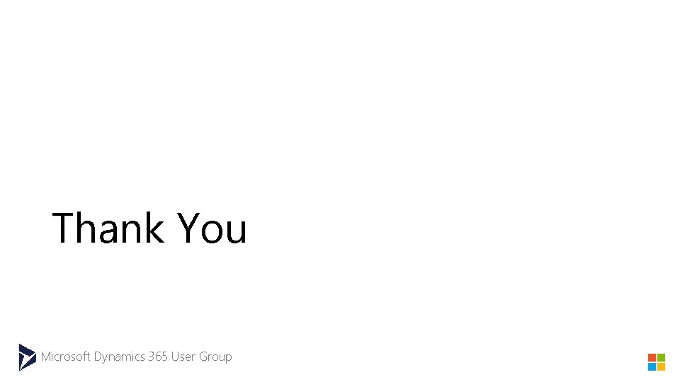 Thank You Microsoft Dynamics 365 User Group 