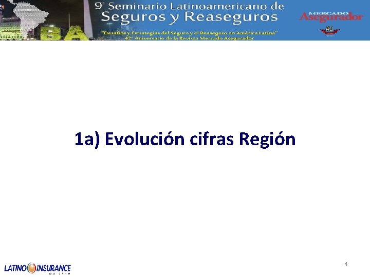 1 a) Evolución cifras Región 4 