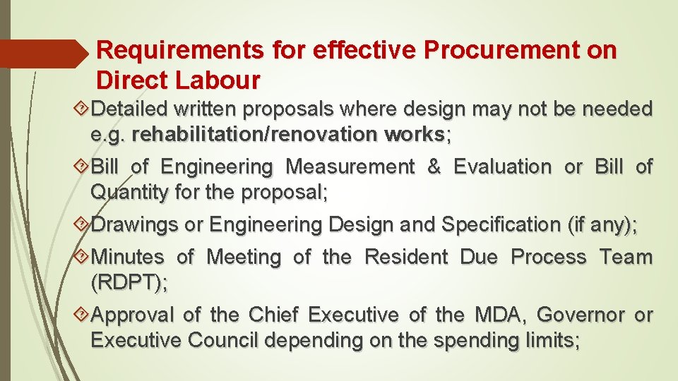 Requirements for effective Procurement on Direct Labour Detailed written proposals where design may not