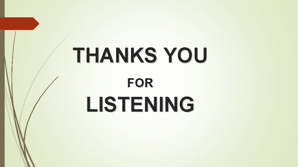 THANKS YOU FOR LISTENING 