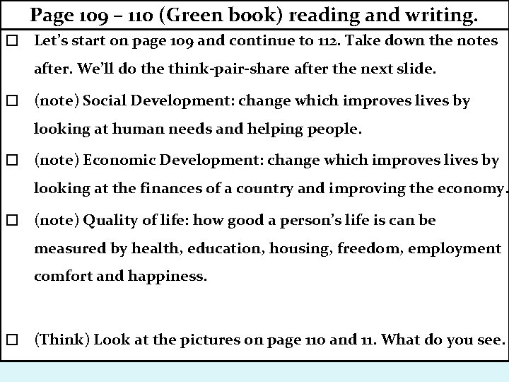 Page 109 – 110 (Green book) reading and writing. � Let’s start on page