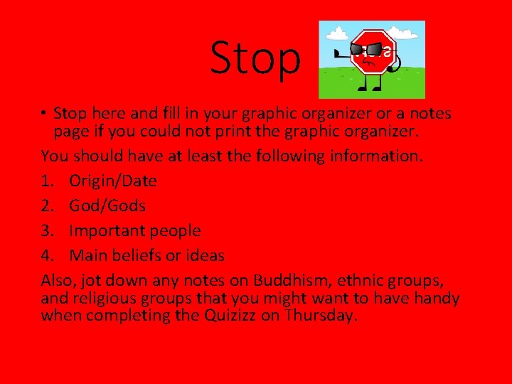 Stop • Stop here and fill in your graphic organizer or a notes page