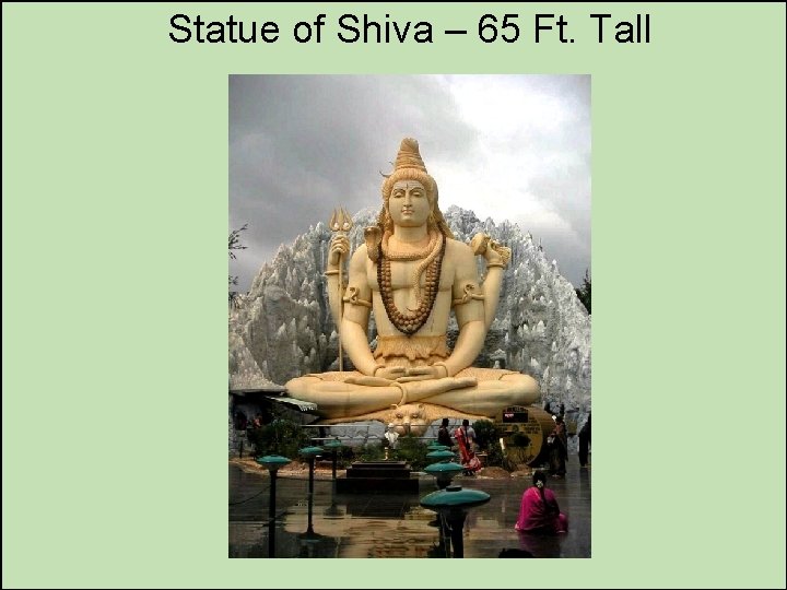 Statue of Shiva – 65 Ft. Tall 