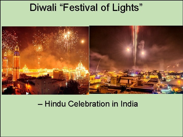 Diwali “Festival of Lights” – Hindu Celebration in India 