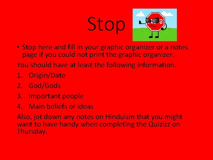 Stop • Stop here and fill in your graphic organizer or a notes page