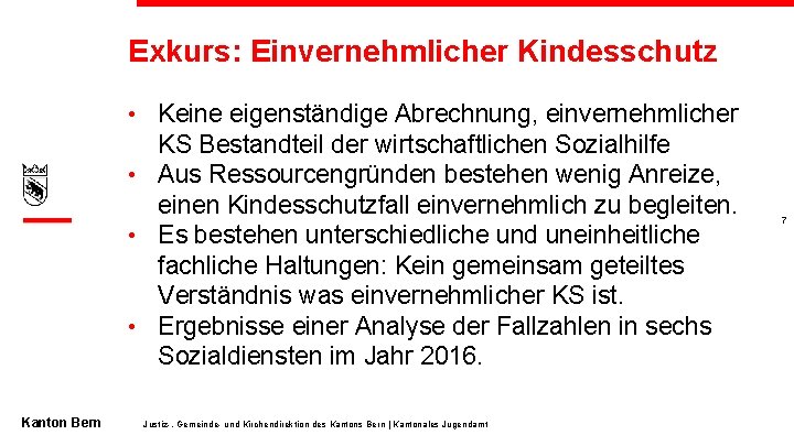 Exkurs: Einvernehmlicher Kindesschutz • Keine eigenständige Abrechnung, einvernehmlicher KS Bestandteil der wirtschaftlichen Sozialhilfe •