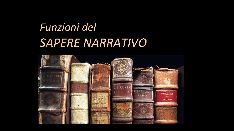 Funzioni del SAPERE NARRATIVO 