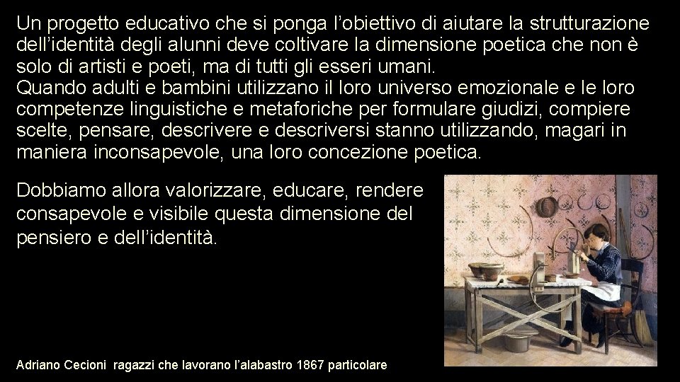 Un progetto educativo che si ponga l’obiettivo di aiutare la strutturazione dell’identità degli alunni