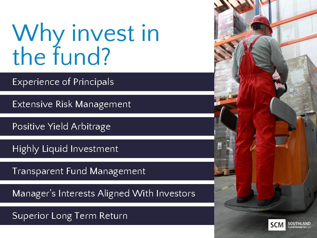 Why invest in the fund? Experience of Principals Extensive Risk Management Positive Yield Arbitrage