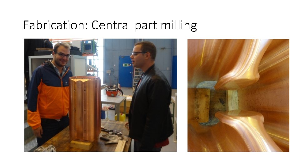 Fabrication: Central part milling 