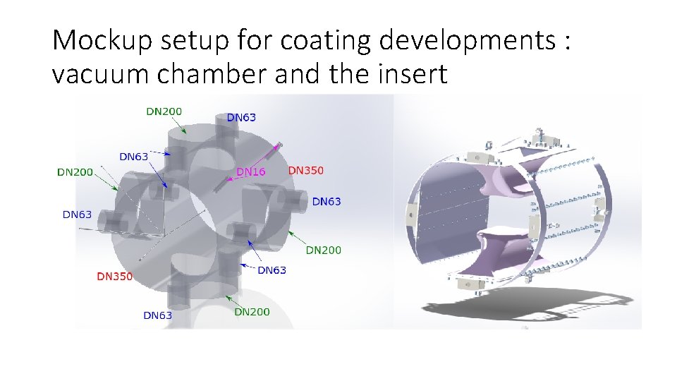 Mockup setup for coating developments : vacuum chamber and the insert 