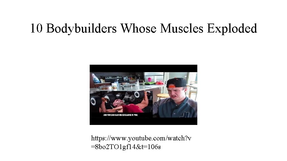 10 Bodybuilders Whose Muscles Exploded https: //www. youtube. com/watch? v =8 bo 2 TO