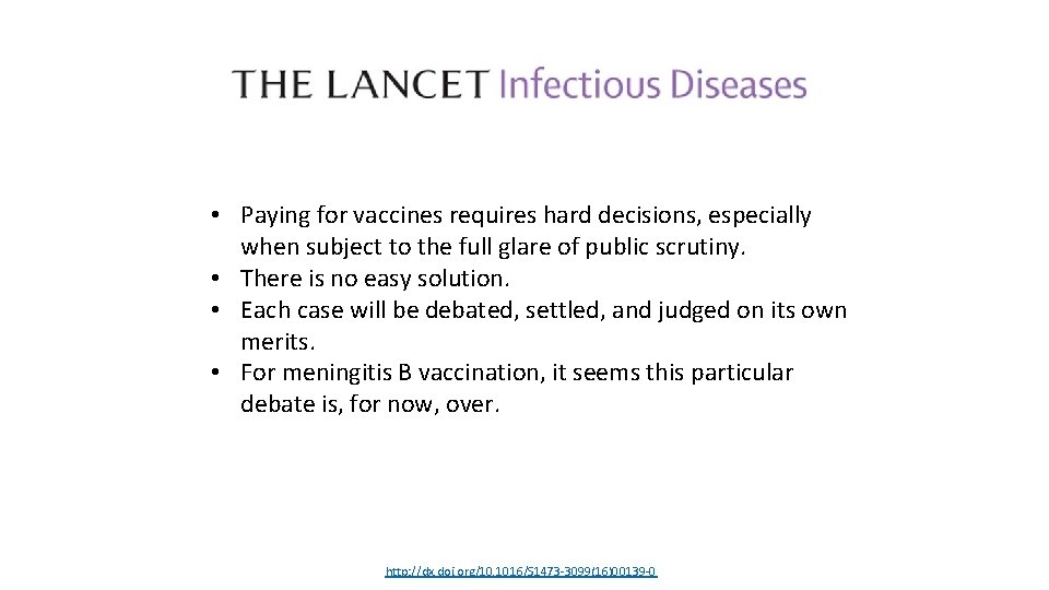  • Paying for vaccines requires hard decisions, especially when subject to the full
