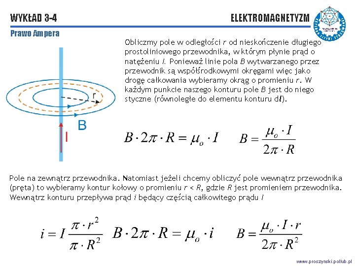 WYKŁAD 3 -4 Prawo Ampera ELEKTROMAGNETYZM Obliczmy pole w odległości r od nieskończenie długiego