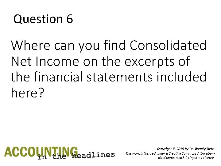 Question 6 Where can you find Consolidated Net Income on the excerpts of the