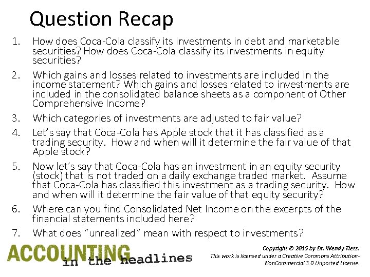 Question Recap 1. 2. 3. 4. 5. 6. 7. How does Coca-Cola classify its